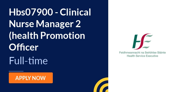 hbs07900-clinical-nurse-manager-2-health-promotion-officer-hse